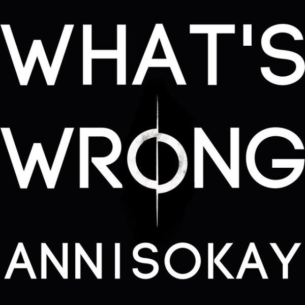 Annisokay What's Wrong, 2016