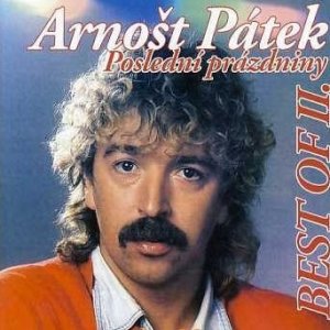 Album Arnošt Pátek - Best of II. / Poslední prázdniny