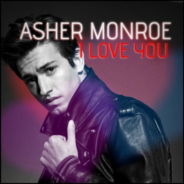 Album Asher Monroe - I Love You