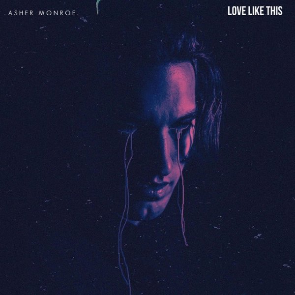 Album Asher Monroe - Love Like This