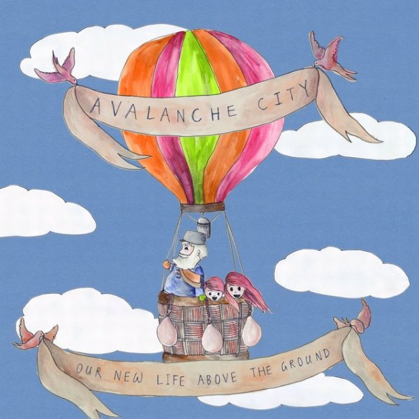 Album Avalanche City - Our New Life Above The Ground