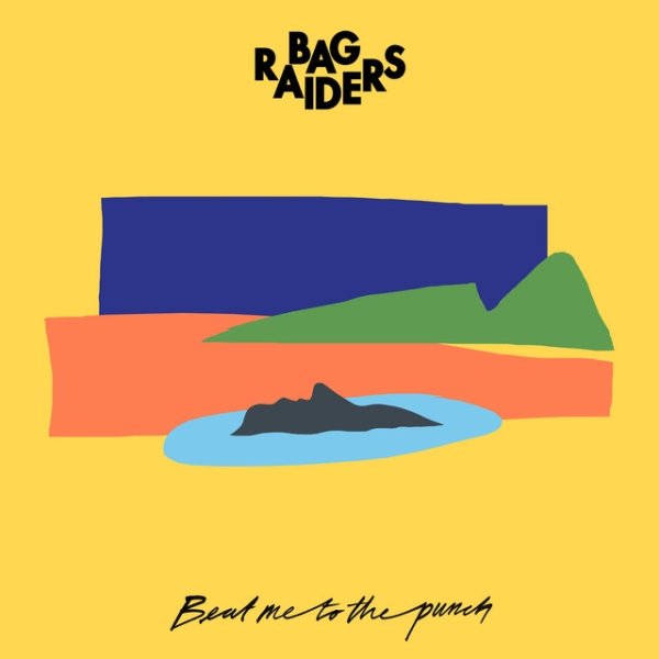 Album Bag Raiders - Beat Me To The Punch