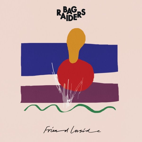 Album Bag Raiders - Friend Inside