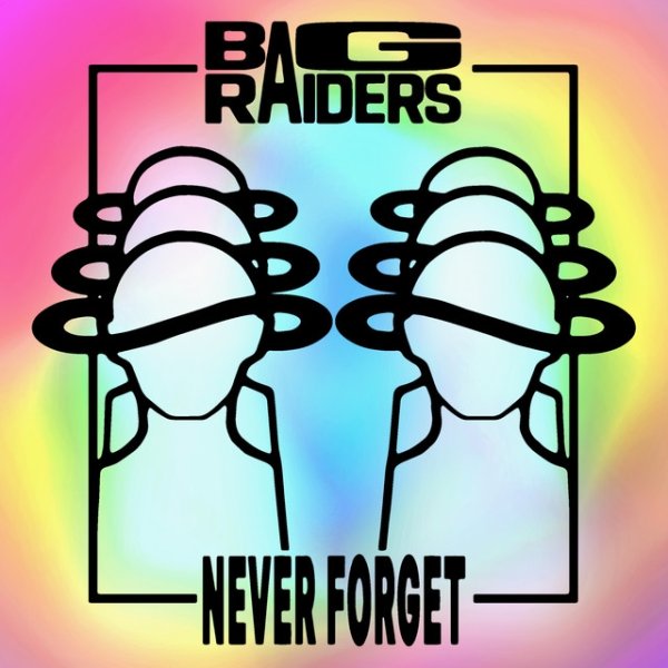 Album Bag Raiders - Never Forget