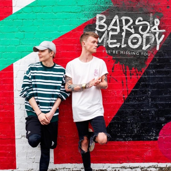 Bars and Melody I'll Be Missing You, 2018