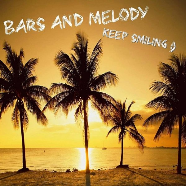 Album Bars and Melody - Keep Smiling
