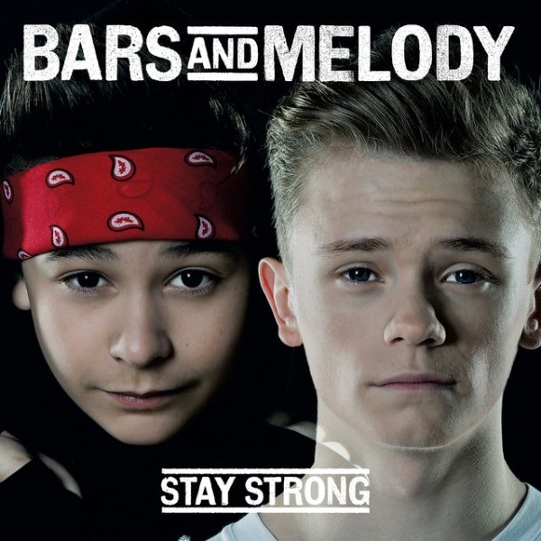 Album Bars and Melody - Stay Strong