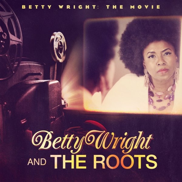 Album Betty Wright - Betty Wright: The Movie