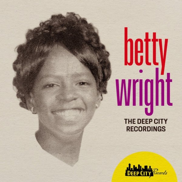 Album Betty Wright - The Deep City Recordings