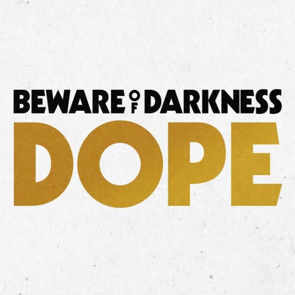 Album Beware of Darkness - Dope