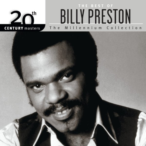 Billy Preston 20th Century Masters: The Millennium Collection: Best Of Billy Preston, 2002