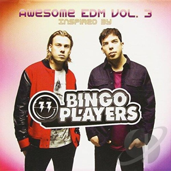 Bingo Players Awesome EDM Vol. 3, 2014