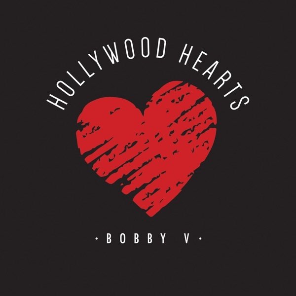 Bobby V Hollywood Hearts, 2015