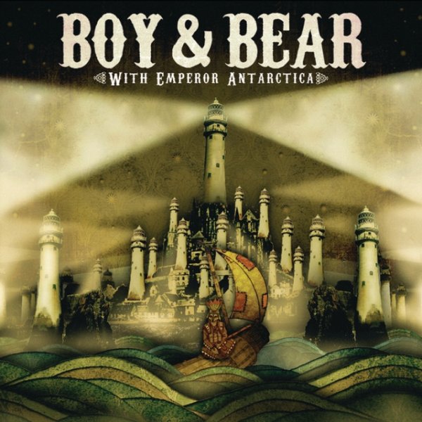 Boy & Bear With Emperor Antarctica, 2010