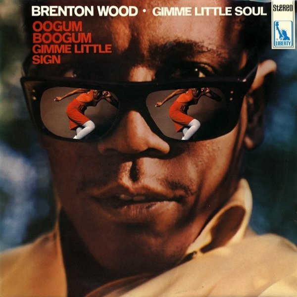 Album Brenton Wood - Gimme Little Soul