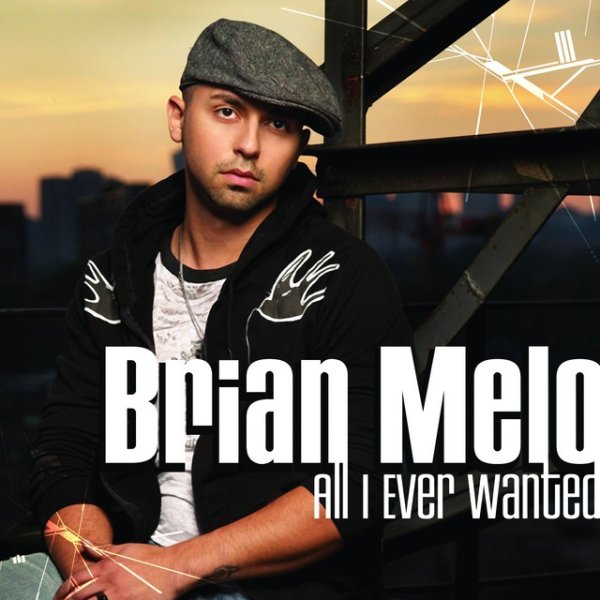 Album Brian Melo - All I Ever Wanted