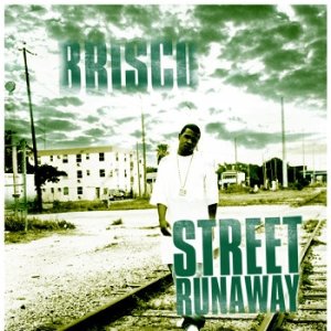 Album Brisco - Street Runaway The Mixtape