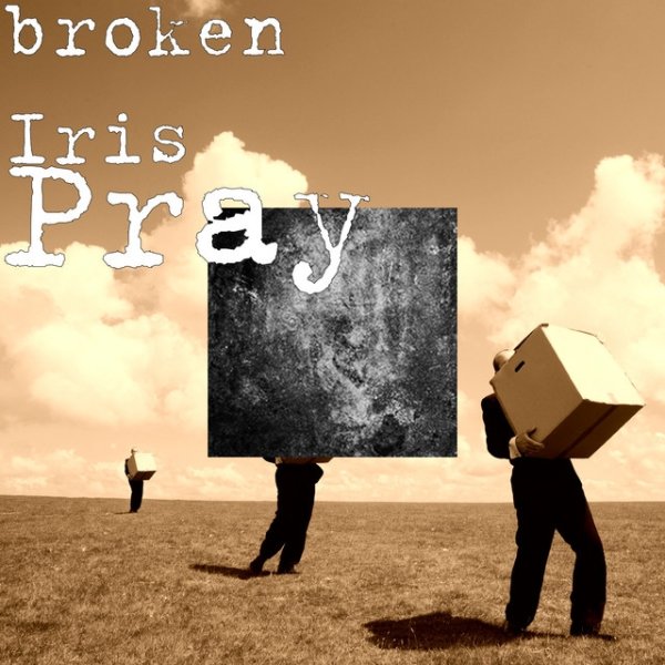 Album Broken Iris - Pray
