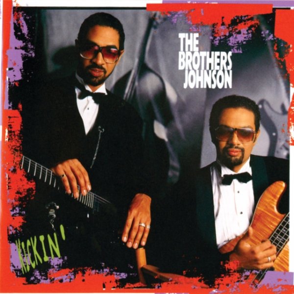 Album Brothers Johnson - Kickin