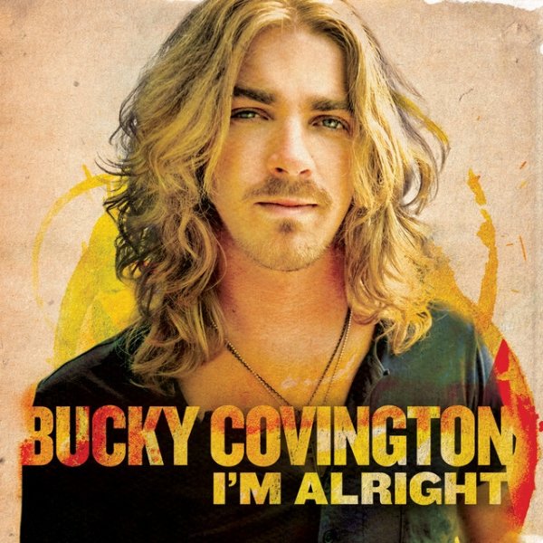 Bucky Covington I'm Alright, 2010