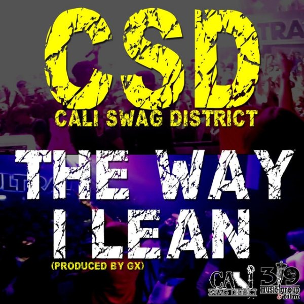 Album Cali Swag District - The Way I Lean