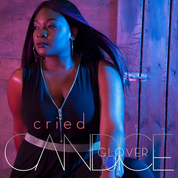 Album Candice Glover - Cried