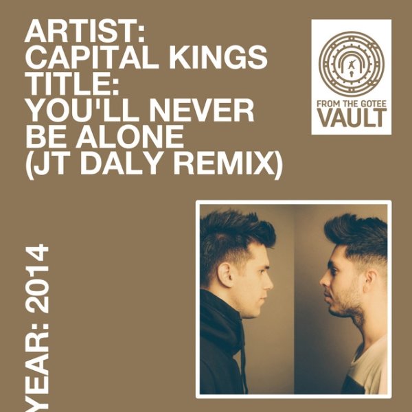 Capital Kings You'll Never Be Alone, 2014