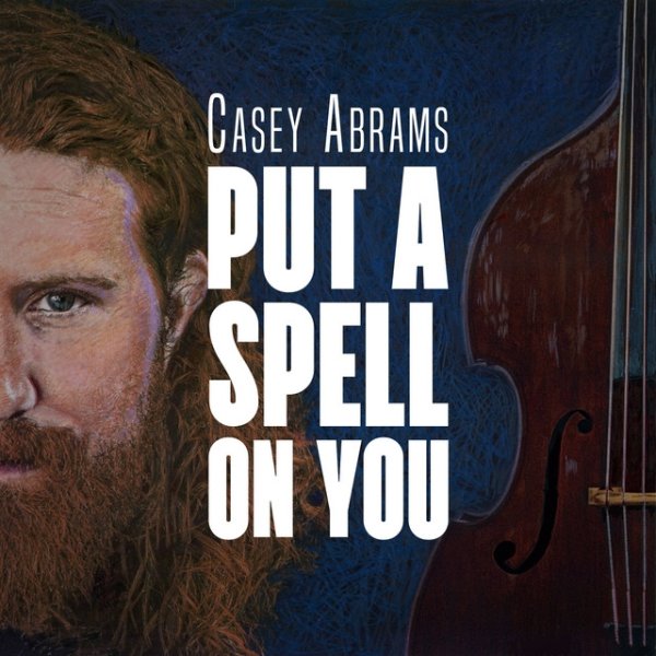 Album Casey Abrams - Put A Spell On You