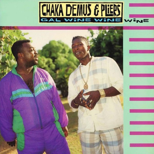 Album Chaka Demus & Pliers - Gal Wine Wine Wine