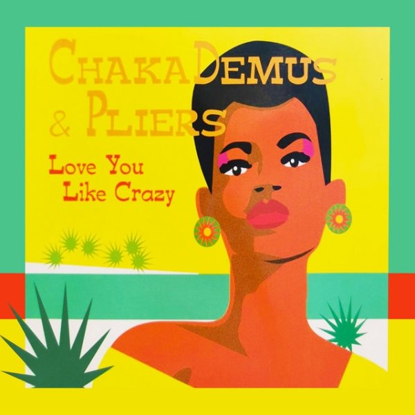 Album Chaka Demus & Pliers - Love You Like Crazy