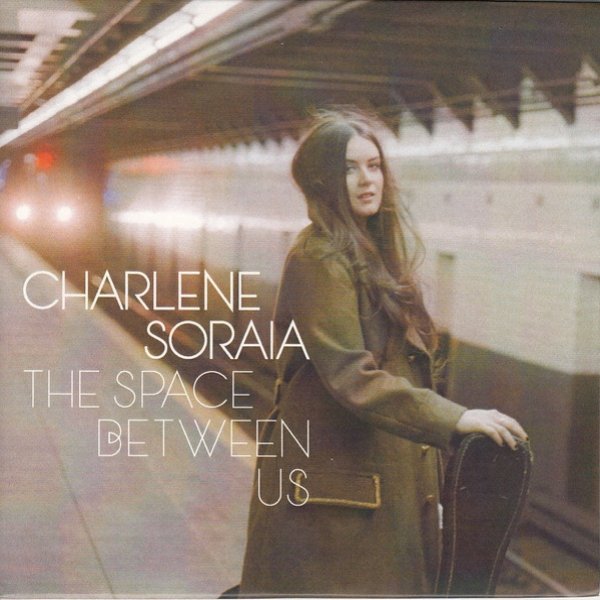 Charlene Soraia The Space Between Us, 2014