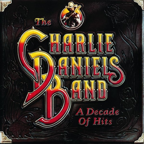 Album The Charlie Daniels Band - A Decade Of Hits