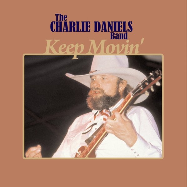 Album The Charlie Daniels Band - Keep Movin