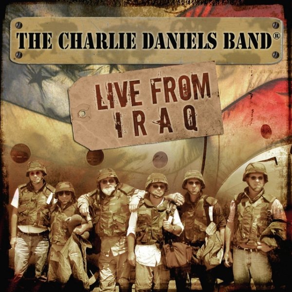 Album The Charlie Daniels Band - Live from Iraq