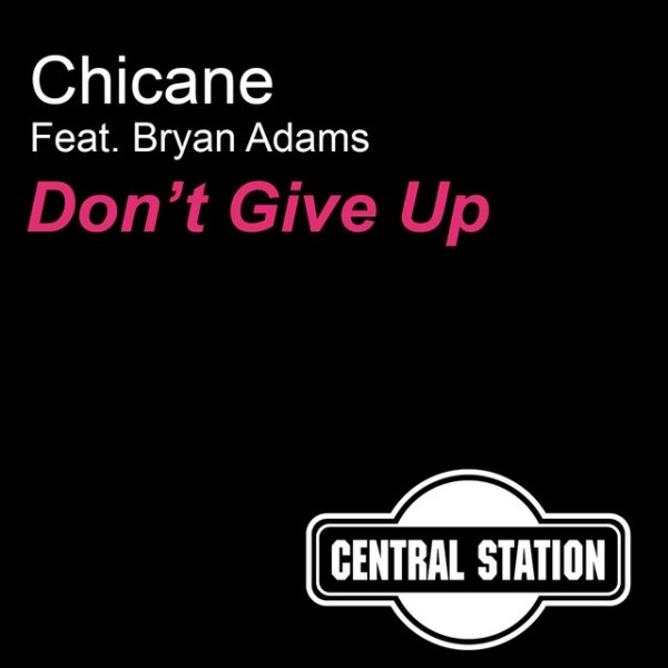 Chicane Don't Give Up, 2000