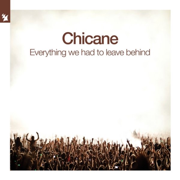 Chicane Everything We Had To Leave Behind, 2021