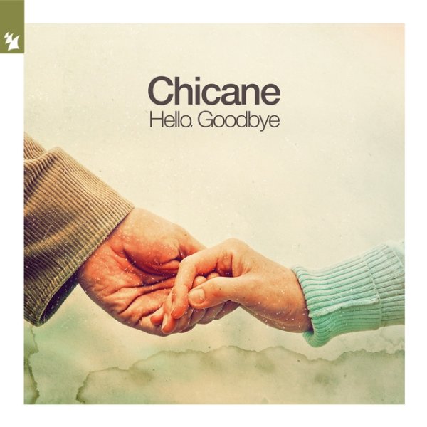 Album Chicane - Hello, Goodbye
