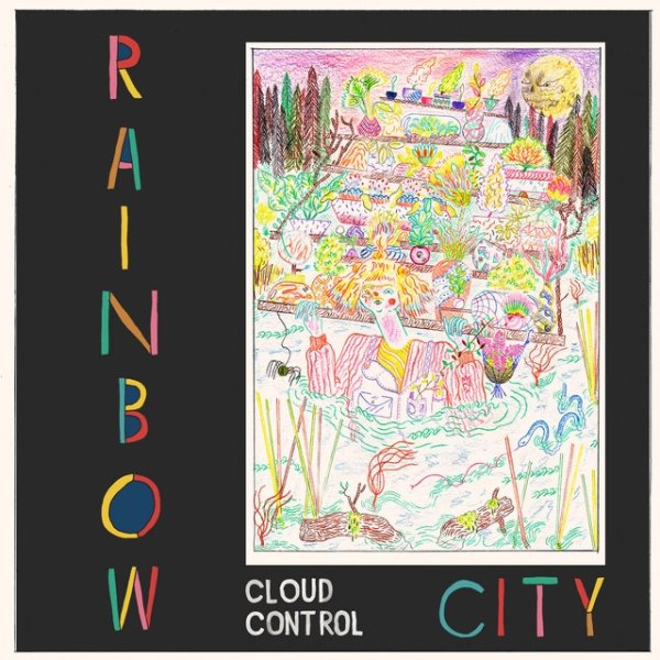 Cloud Control Rainbow City, 2017