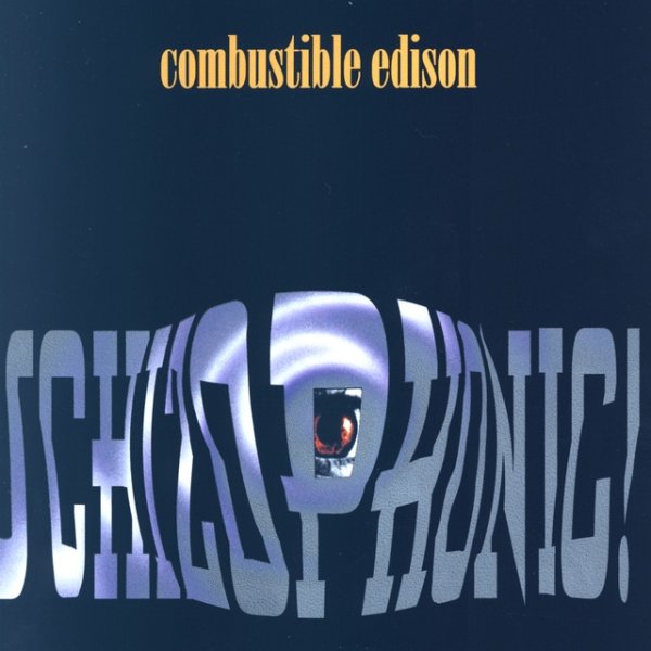Album Combustible Edison - Schizophonic