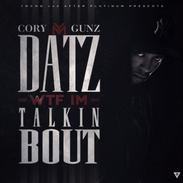 Album Cory Gunz - Datz WTF Im Talkin Bout