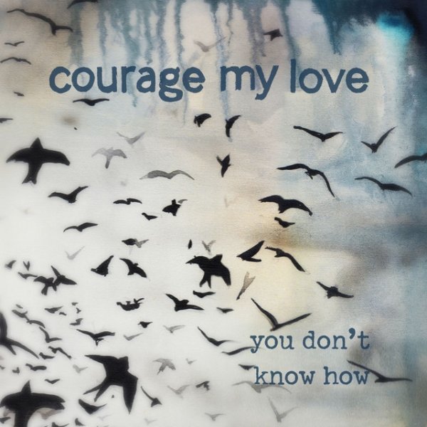Album Courage My Love - You Don