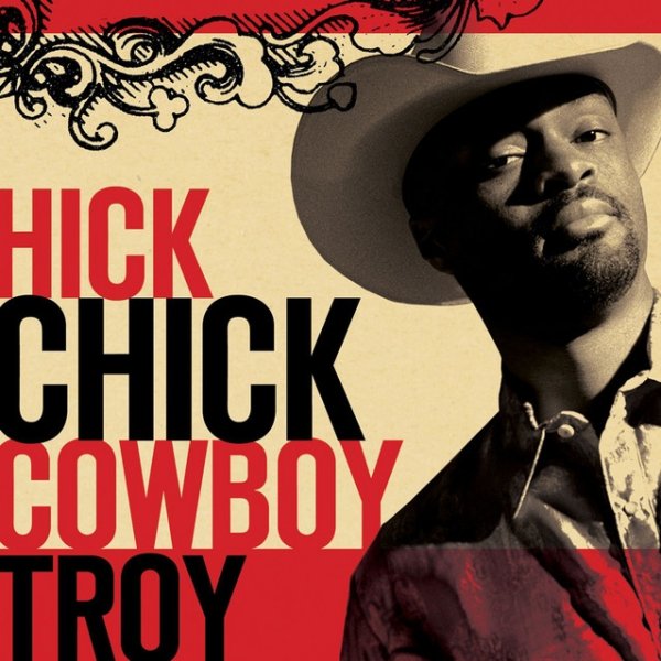Album Cowboy Troy - Hick Chick