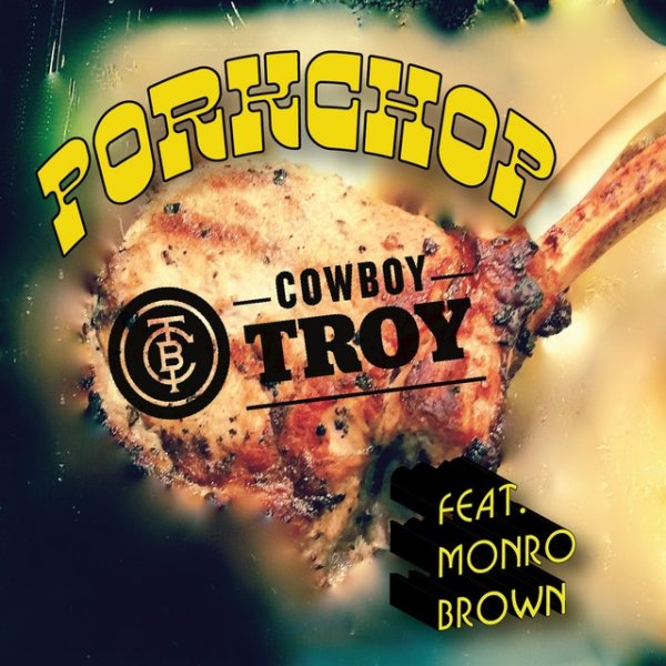 Cowboy Troy Porkchop, 2017