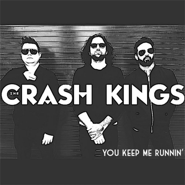 Album Crash Kings - You Keep Me Runnin
