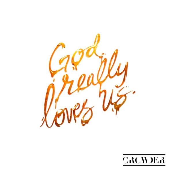 Album Crowder - God Really Loves Us