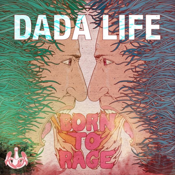 Album Dada Life - Born To Rage