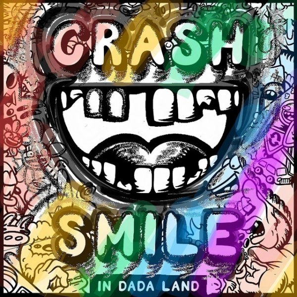 Dada Life Crash & Smile in Dada Land - August, 2021