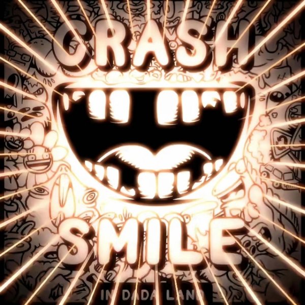 Crash & Smile in Dada Land - July - album