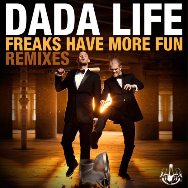 Dada Life Freaks Have More Fun (Remixes), 2015