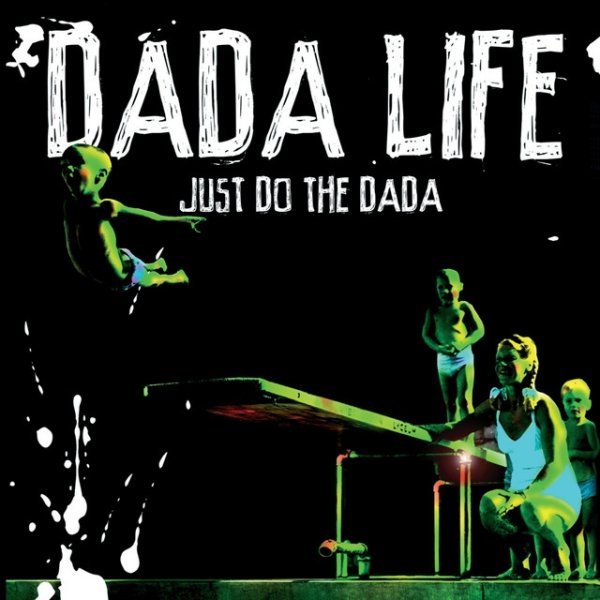 Album Dada Life - Just Do The Dada